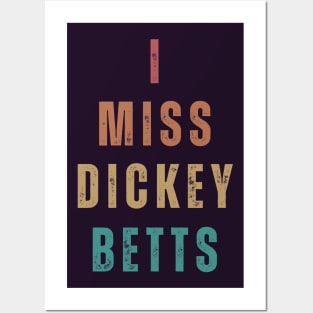 I Miss Dickey Betts Posters and Art